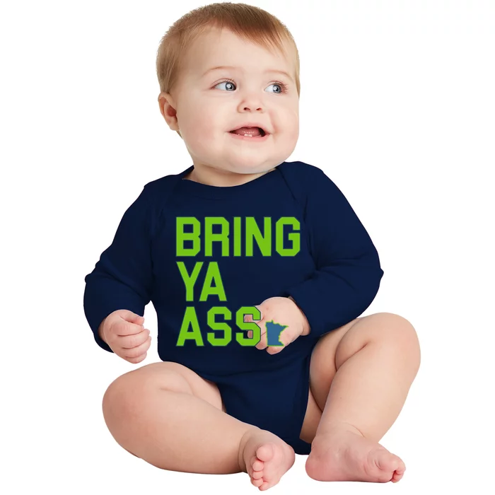 Bring Ya Ass Mn Sports Anthony Funny Snarky Humor Gift Baby Long Sleeve Bodysuit