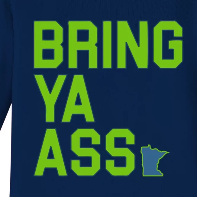 Bring Ya Ass Mn Sports Anthony Funny Snarky Humor Gift Baby Long Sleeve Bodysuit