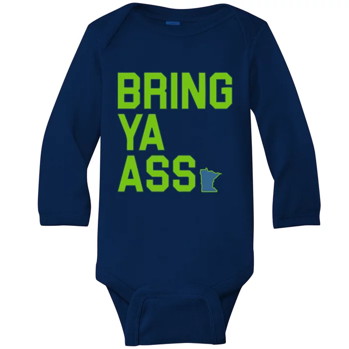 Bring Ya Ass Mn Sports Anthony Funny Snarky Humor Gift Baby Long Sleeve Bodysuit