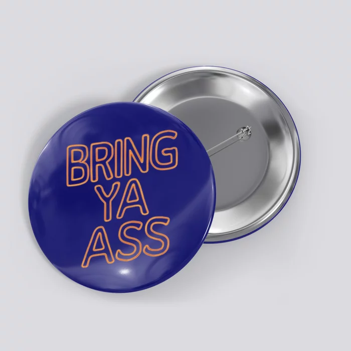 Bring Ya Ass To Minnesota Family Gift Button