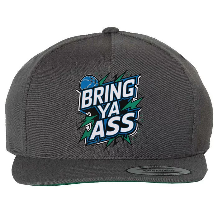 Bring Ya Ass To Minnesota Love Basketball Usa Gift Wool Snapback Cap