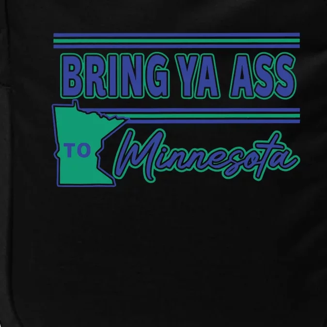 Bring Ya Ass To Minnesota Impact Tech Backpack