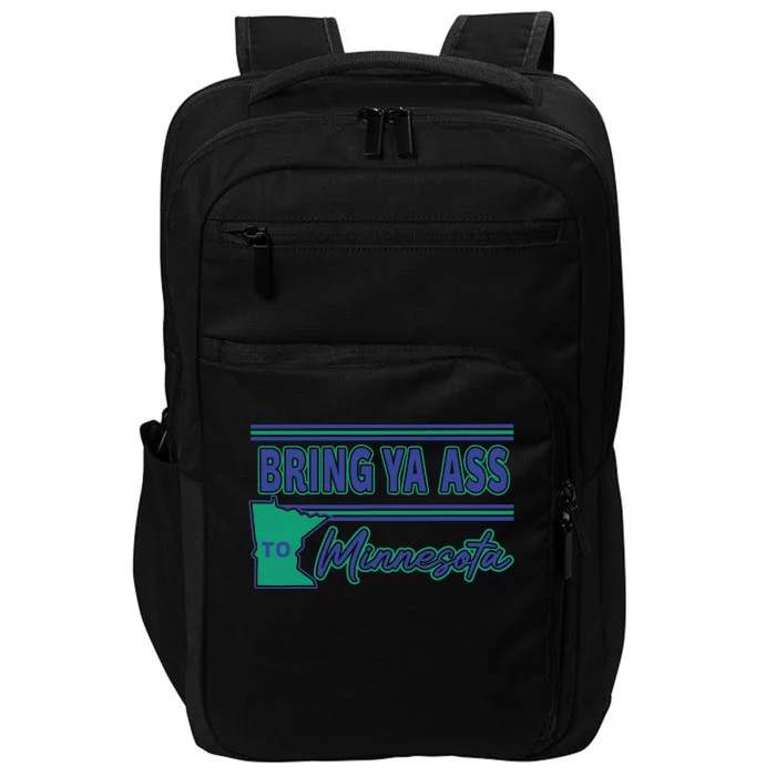 Bring Ya Ass To Minnesota Impact Tech Backpack