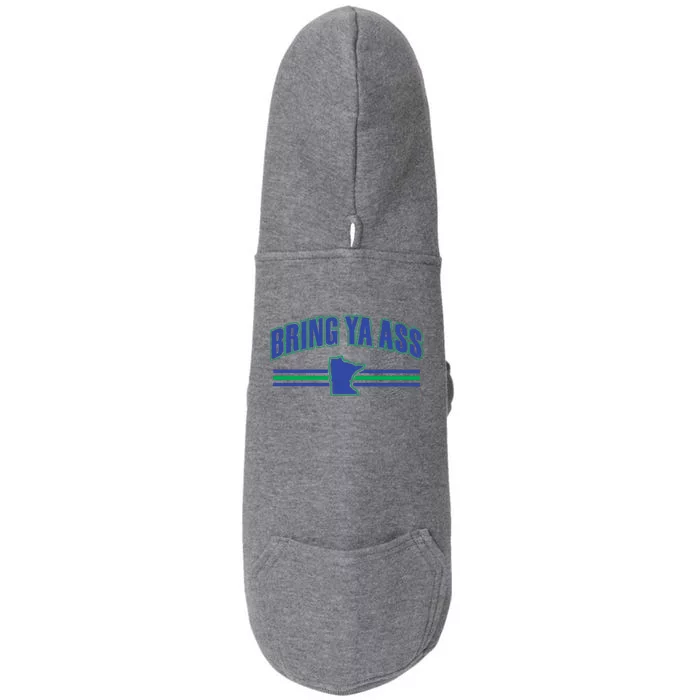 Bring Ya Ass To Minnesota Doggie 3-End Fleece Hoodie