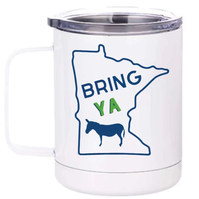 Bring Ya Ass Front & Back 12oz Stainless Steel Tumbler Cup