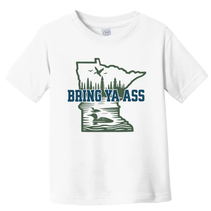 Bring Ya Ass Minnesota Toddler T-Shirt