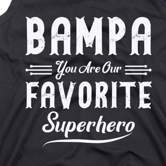 Bampa You Are Our Favorite Superhero Fathers Day Tank Top