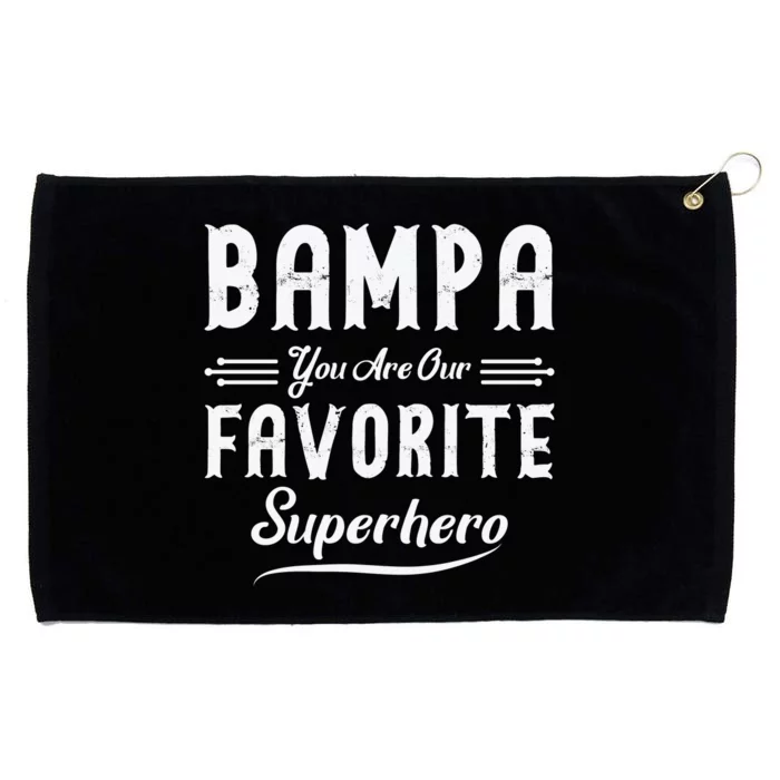 Bampa You Are Our Favorite Superhero Fathers Day Grommeted Golf Towel