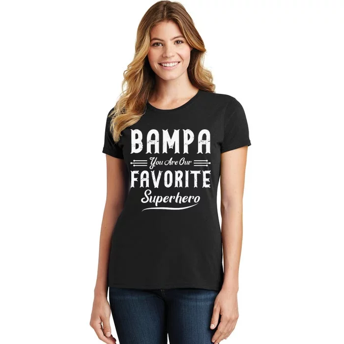 Bampa You Are Our Favorite Superhero Fathers Day Women's T-Shirt