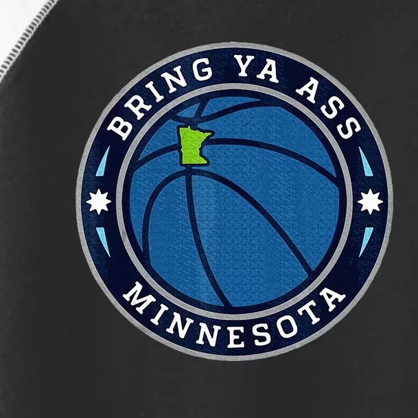 Bring Ya Ass To Minnesota Toddler Fine Jersey T-Shirt