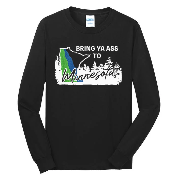 Bring Ya Ass To Minnesota Funny Minnesota Anthony Tall Long Sleeve T-Shirt