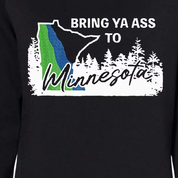 Bring Ya Ass To Minnesota Funny Minnesota Anthony Womens California Wash Sweatshirt