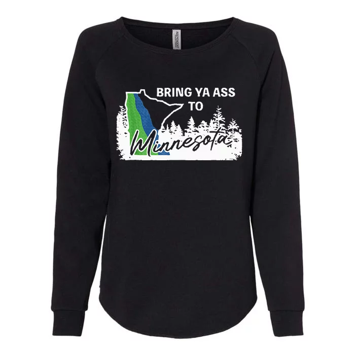 Bring Ya Ass To Minnesota Funny Minnesota Anthony Womens California Wash Sweatshirt