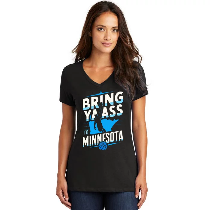 Bring Ya Ass To Minnesota Bring Ya Ass Women's V-Neck T-Shirt