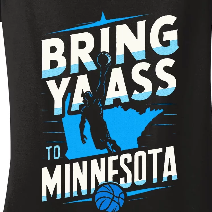 Bring Ya Ass To Minnesota Bring Ya Ass Women's V-Neck T-Shirt