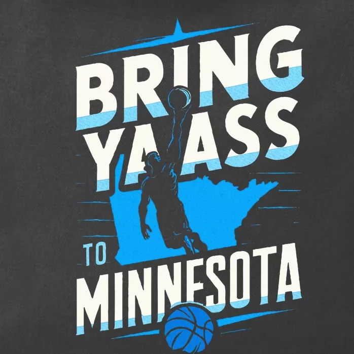 Bring Ya Ass To Minnesota Bring Ya Ass Zip Tote Bag