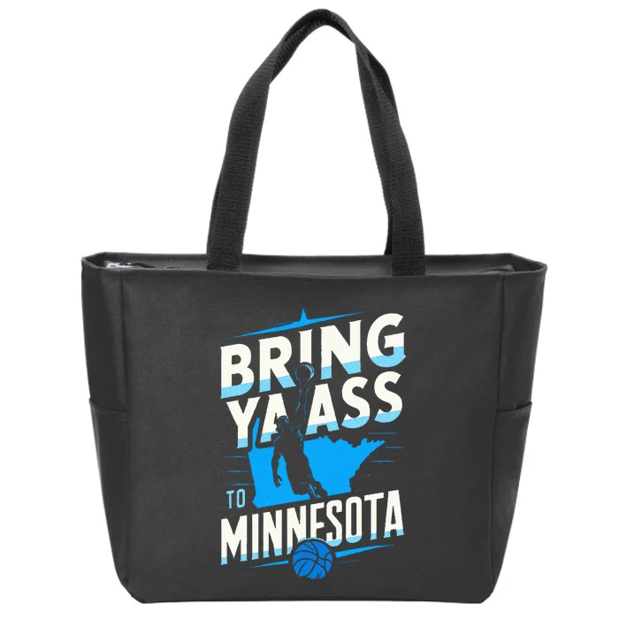 Bring Ya Ass To Minnesota Bring Ya Ass Zip Tote Bag