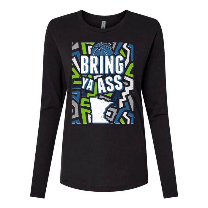 Bring Ya Ass To Minnesota Basketball Sports Fan Womens Cotton Relaxed Long Sleeve T-Shirt