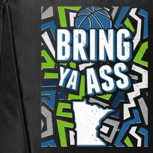 Bring Ya Ass To Minnesota Basketball Sports Fan City Backpack