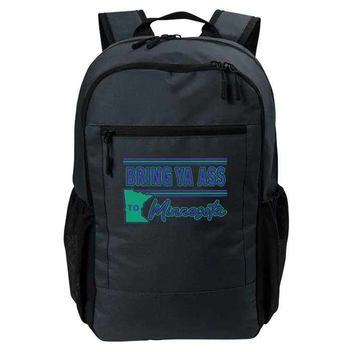 Bring Ya Ass To Minnesota Daily Commute Backpack