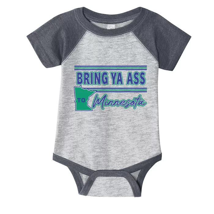 Bring Ya Ass To Minnesota Infant Baby Jersey Bodysuit