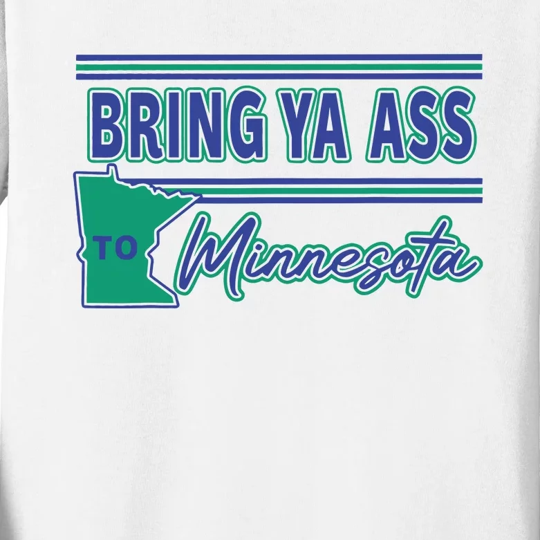 Bring Ya Ass To Minnesota Kids Long Sleeve Shirt