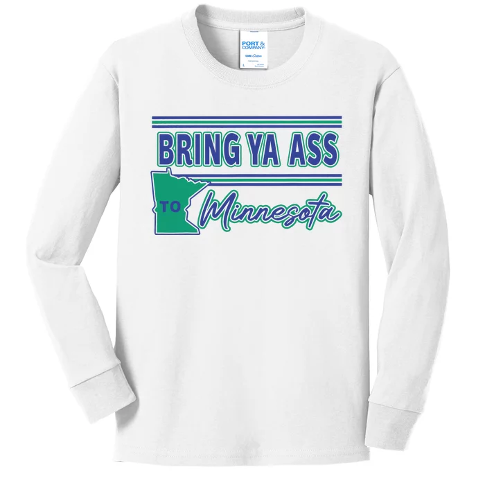 Bring Ya Ass To Minnesota Kids Long Sleeve Shirt