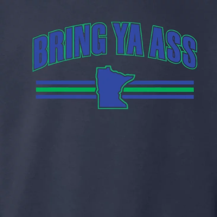 Bring Ya Ass To Minnesota Toddler Hoodie