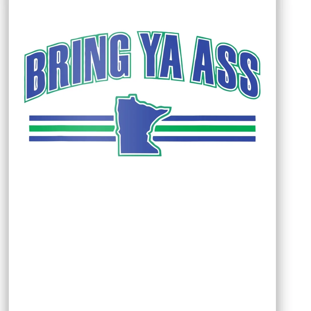 Bring Ya Ass To Minnesota Poster