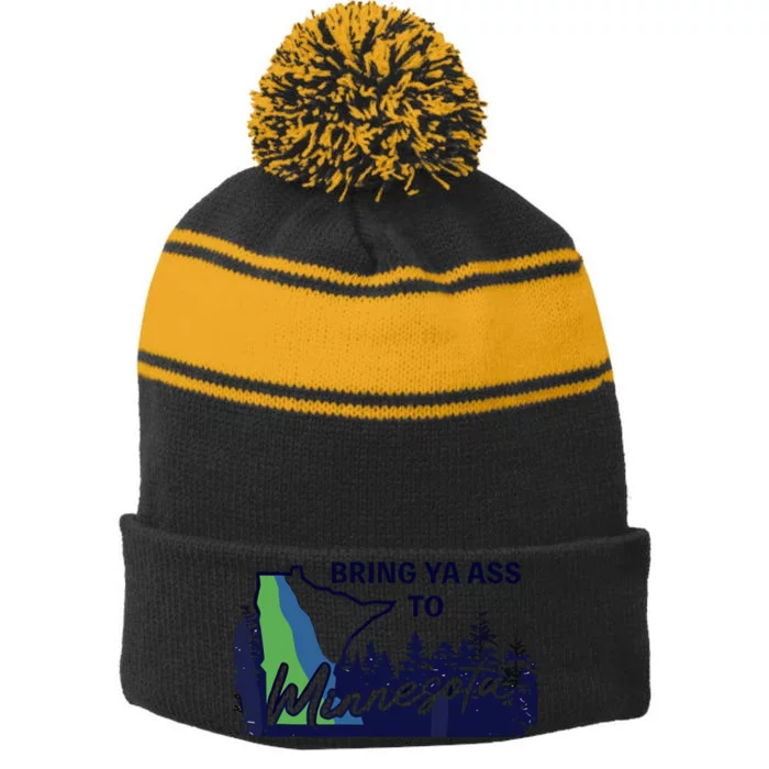 Bring Ya Ass To Minnesota Stripe Pom Pom Beanie