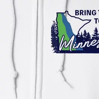 Bring Ya Ass To Minnesota Full Zip Hoodie