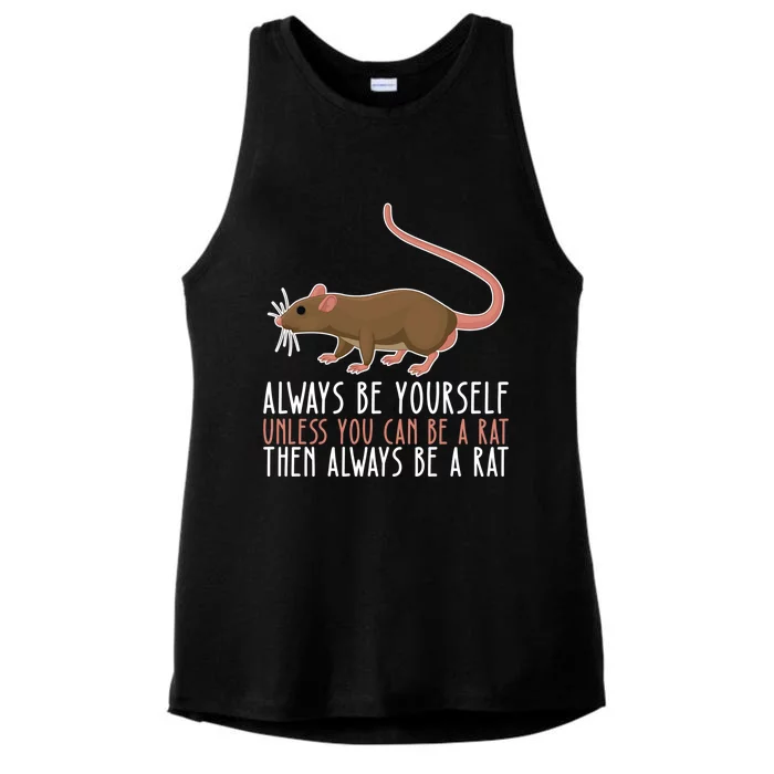 Be Yourself Always And Be A Rat Cool Gift Ladies Tri-Blend Wicking Tank