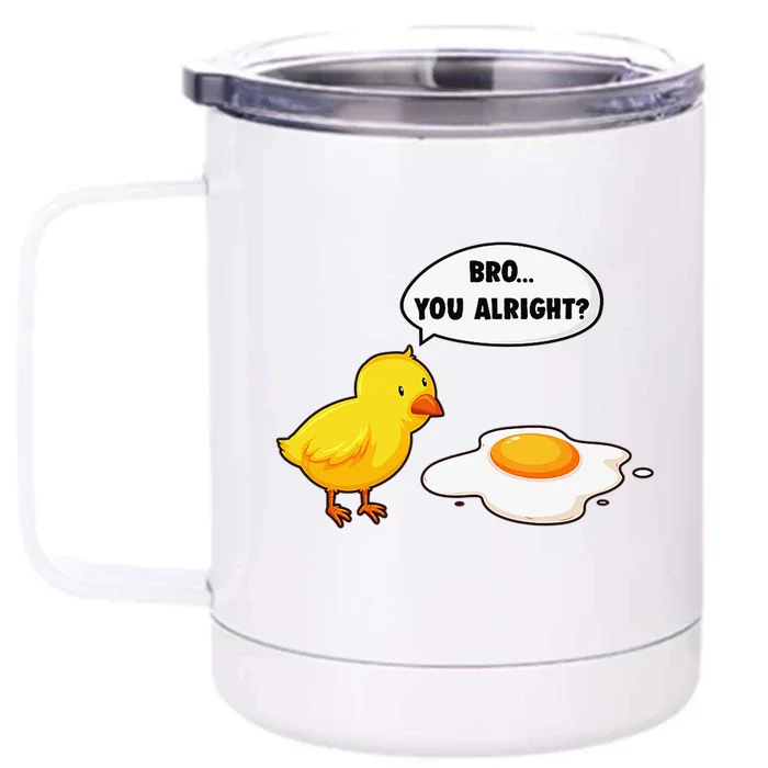 Bro You Alright Funny Sarcastic Design, Cool Graphic Front & Back 12oz Stainless Steel Tumbler Cup