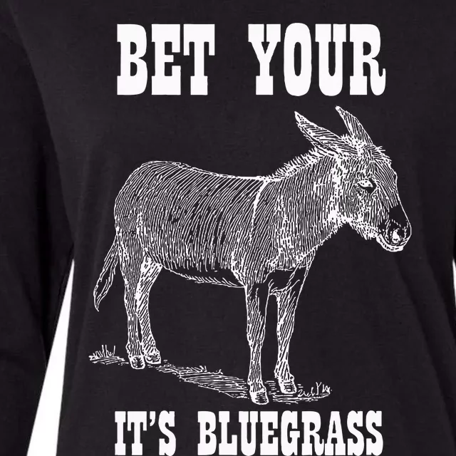 Bet Your Ass ItS Bluegrass Music Womens Cotton Relaxed Long Sleeve T-Shirt