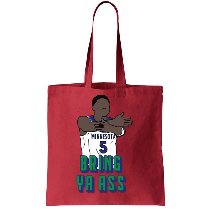 Bring Ya Ass Tote Bag