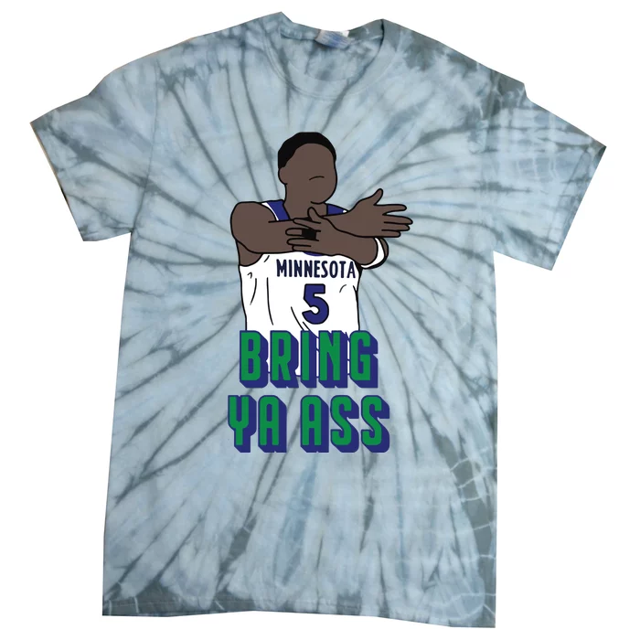 Bring Ya Ass Tie-Dye T-Shirt