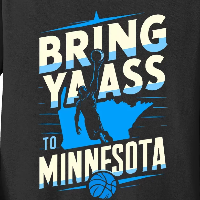 Bring Ya Ass To Minnesota Bring Ya Ass Funny Design Kids Long Sleeve Shirt