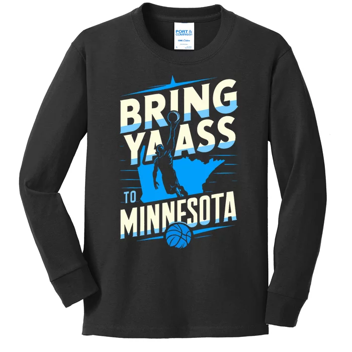 Bring Ya Ass To Minnesota Bring Ya Ass Funny Design Kids Long Sleeve Shirt