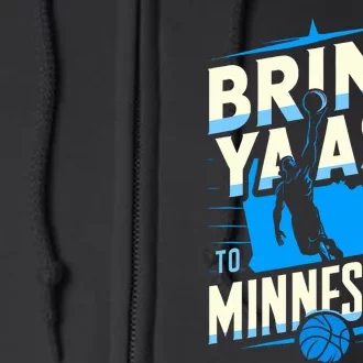 Bring Ya Ass To Minnesota Bring Ya Ass Funny Design Full Zip Hoodie