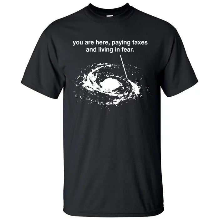 Bricksnpapers You Are Here Paying Taxes And Living In Fear Tall T-Shirt