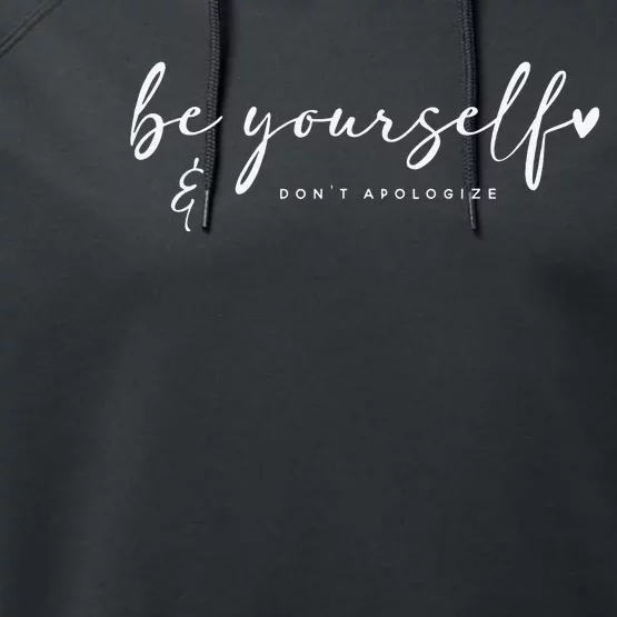 Be Yourself And Don't Apologize Boho Performance Fleece Hoodie