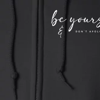 Be Yourself And Don't Apologize Boho Full Zip Hoodie