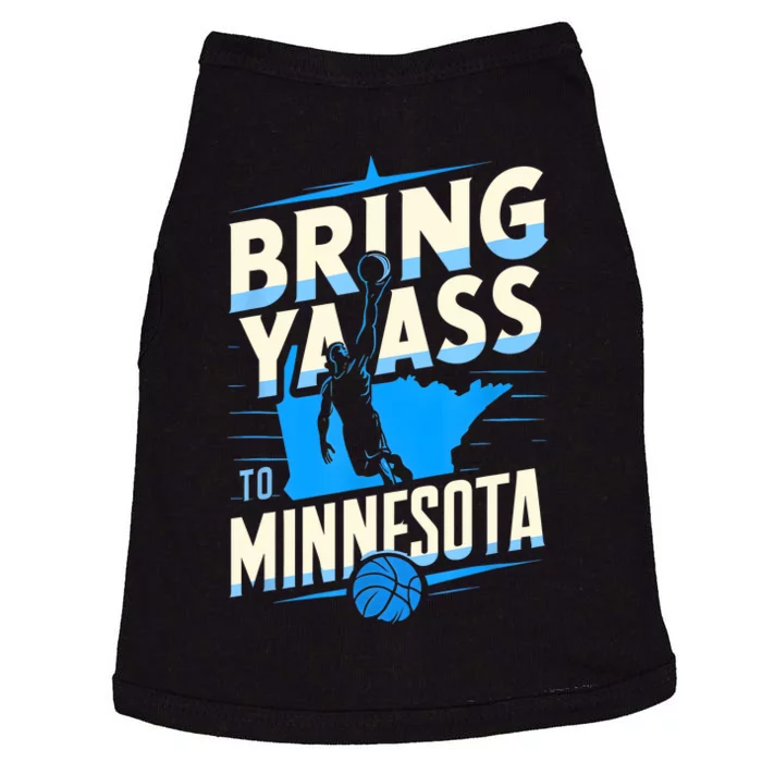 Bring Ya Ass To Minnesota Bring Ya Ass Funny Design Doggie Tank