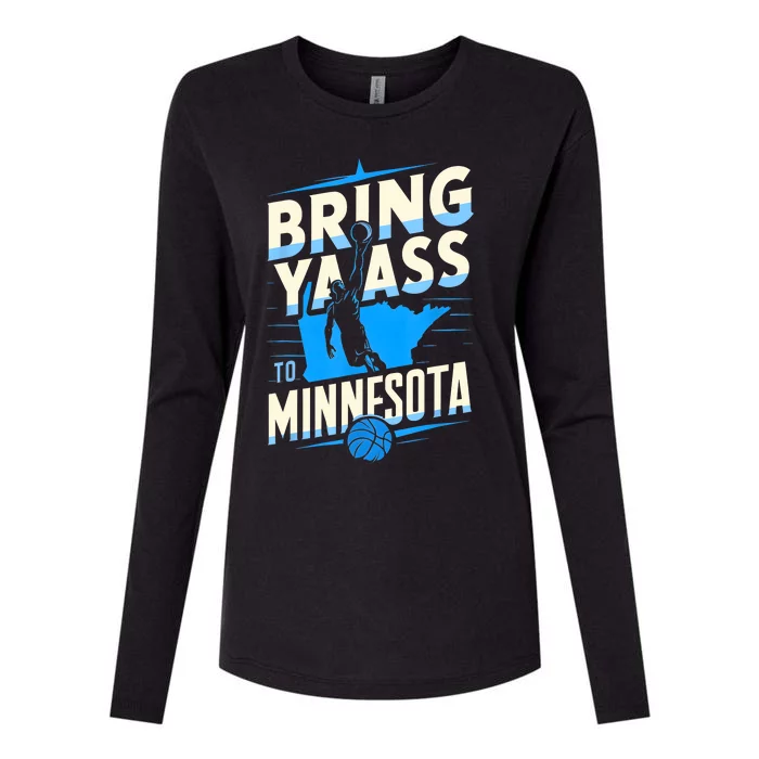 Bring Ya Ass To Minnesota Bring Ya Ass Funny Design Womens Cotton Relaxed Long Sleeve T-Shirt