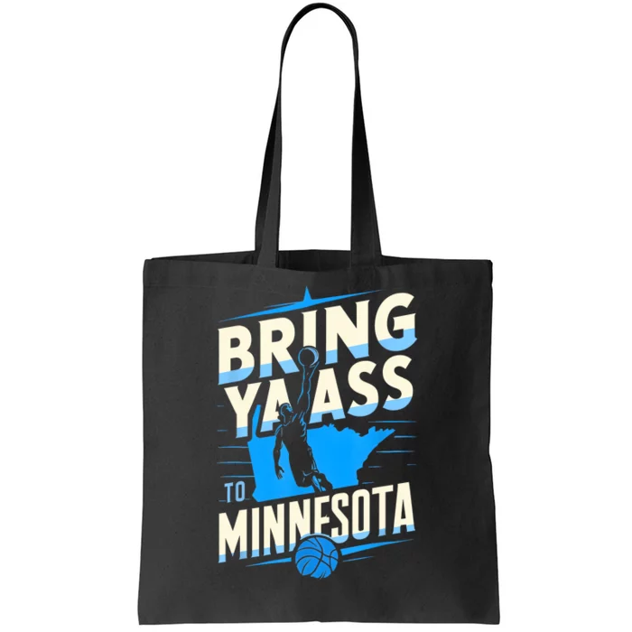 Bring Ya Ass To Minnesota Bring Ya Ass Funny Design Tote Bag