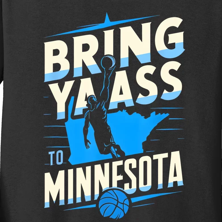 Bring Ya Ass To Minnesota Bring Ya Ass Funny Design Kids Long Sleeve Shirt