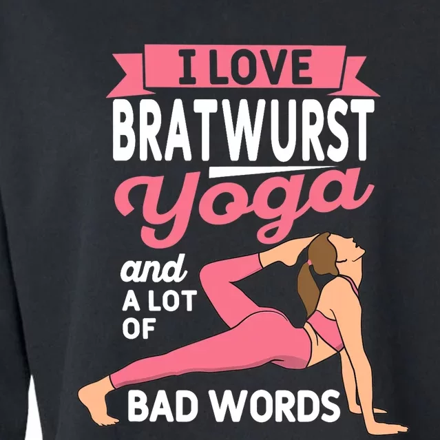 Bratwurst Yoga And Lot Of Bad Words Pilates Funny Yogi Humor Cropped Pullover Crew