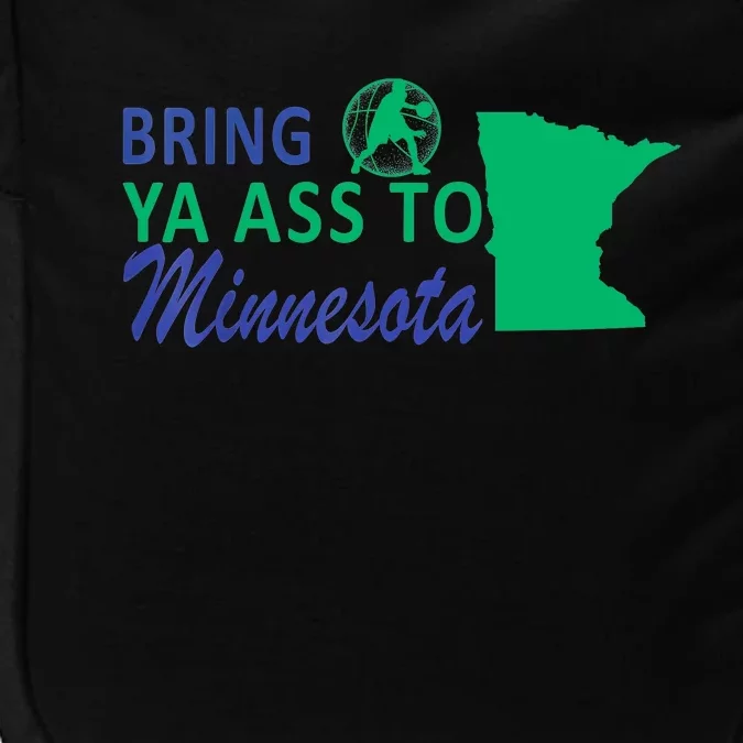 Bring Ya Ass To Minnesota Funny Minnesota Anthony Says Impact Tech Backpack