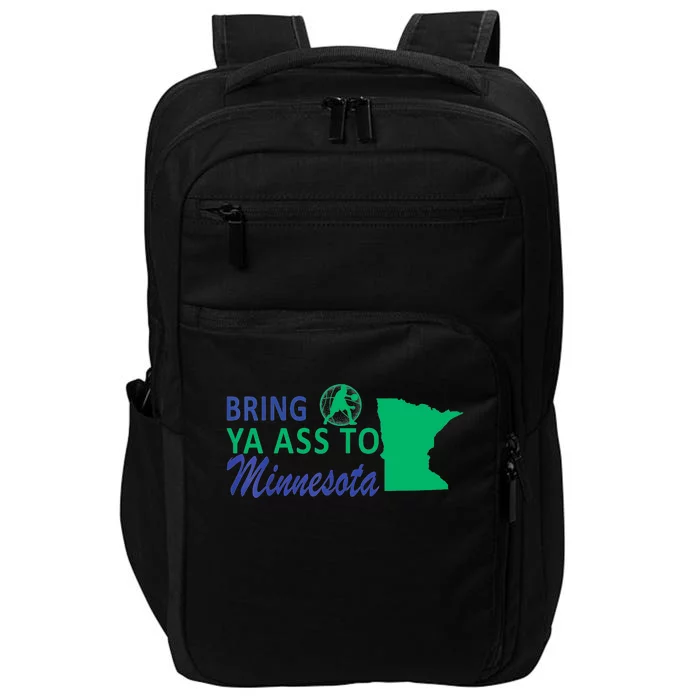 Bring Ya Ass To Minnesota Funny Minnesota Anthony Says Impact Tech Backpack