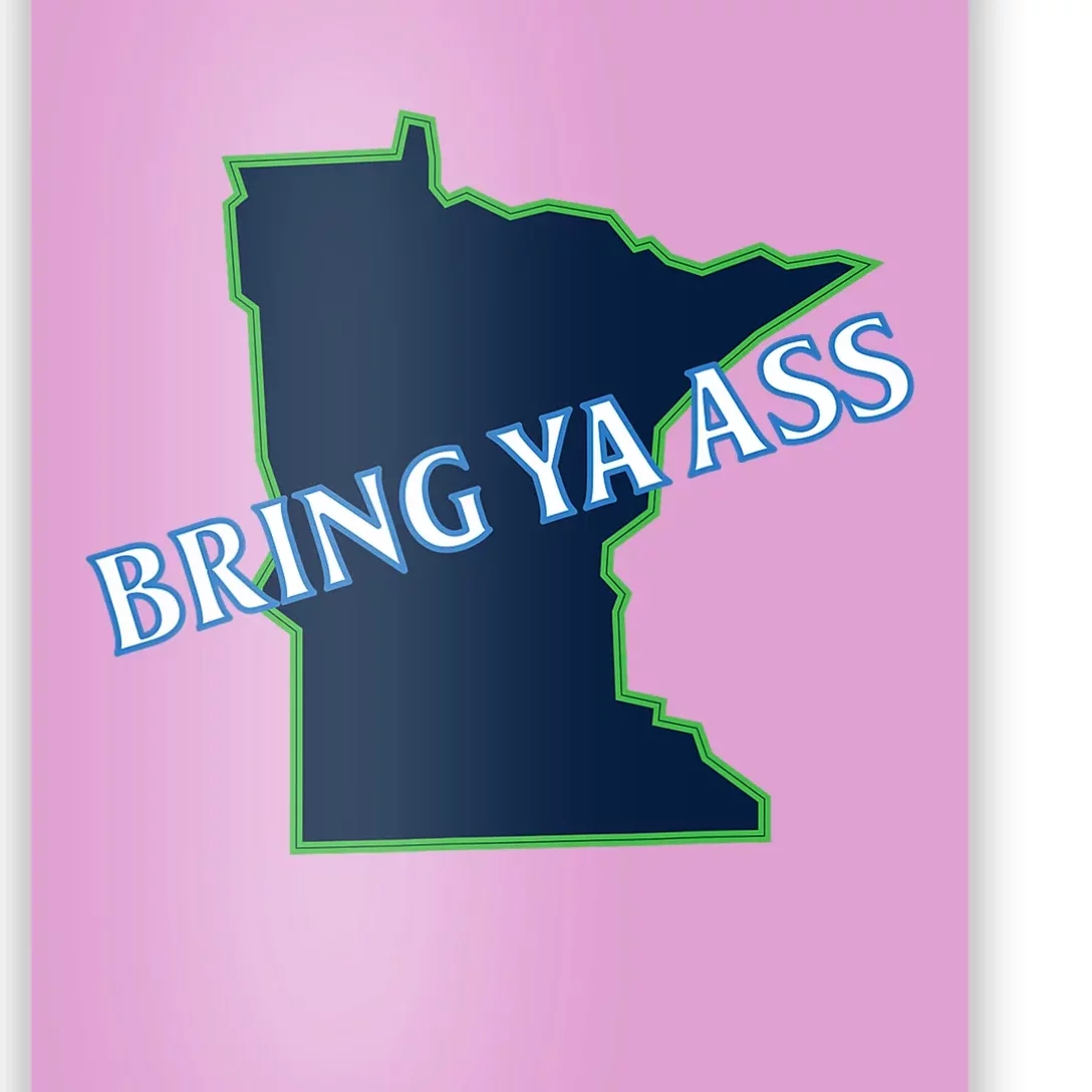 Bring Ya Ass To Minnesota Poster